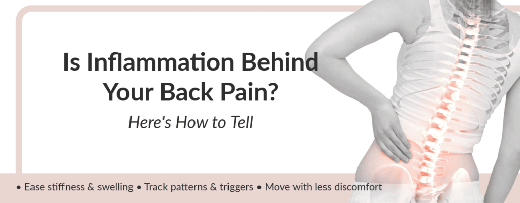 Is Inflammation Behind Your Back Pain? Here’s How to Tell
