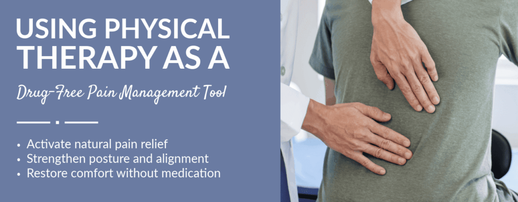 Using Physical Therapy as a Drug-Free Pain Management Tool